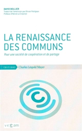 La renaissance des communs : pour une société de coopération et de partage - David Bollier