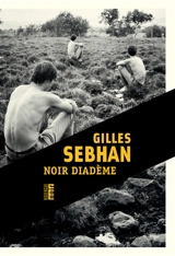 Noir diadème - Gilles Sebhan