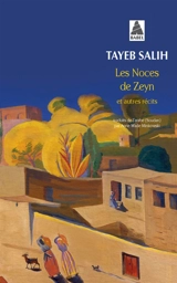Les noces de Zeyn : et autres récits - Tayeb Salih