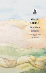 Les ailes brisées - Khalil Gibran