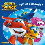 Super Wings : paré au décollage !. Jett et ses amis ! - CJ E&M (firme)