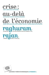 Crise : au-delà de l'économie - Raghuram Govind Rajan