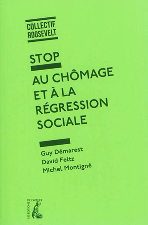 Stop au chômage et à la régression sociale - Guy Démarest