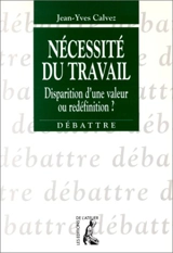 Nécessité du travail - Jean-Yves Calvez