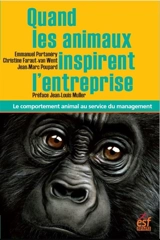 Quand les animaux inspirent l'entreprise : le comportement animal au service du management - Emmanuel Portanéry