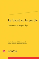 Le sacré et la parole : le serment au Moyen Age