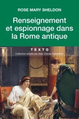 Renseignement et espionnage dans la Rome antique - Rose Mary Sheldon