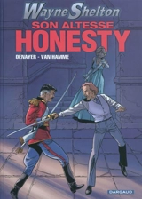 Wayne Shelton. Vol. 9. Son Altesse Honesty - Christian Denayer
