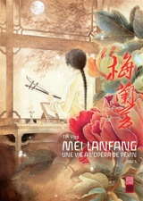 Mei Lanfang : une vie à l'opéra de Pékin. Vol. 5 - Ying Lin
