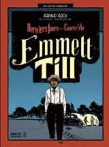 Emmett Till : derniers jours d'une courte vie - Arnaud Floc'h