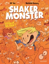 Shaker Monster. Vol. 3. Joyeux bazar ! - Mr Tan