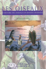 L'histoire des animaux en bandes dessinées. Les oiseaux - Renato Massa