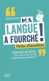Ma langue a fourché ! : perles d'inculture