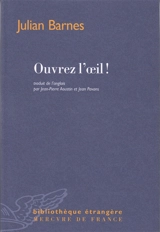 Ouvrez l'oeil ! - Julian Barnes