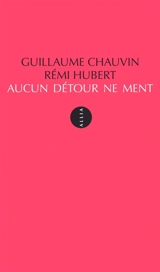 Aucun détour ne ment - Guillaume Chauvin
