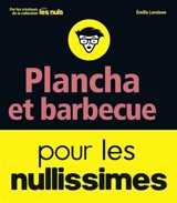 Plancha et barbecue pour les nullissimes - Emilie Laraison