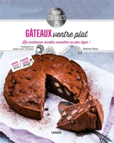 Gâteaux ventre plat : les meilleures recettes revisitées en plus léger ! - Catherine Chegrani