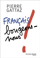 Français, bougeons-nous ! - Pierre Gattaz