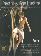 Avant-scène théâtre (L'), n° 1303. Pan - Irina Brook