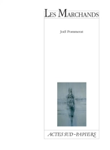 Les marchands - Joël Pommerat
