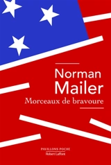 Morceaux de bravoure - Norman Mailer