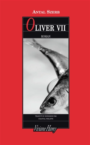 Oliver VII - Antal Szerb