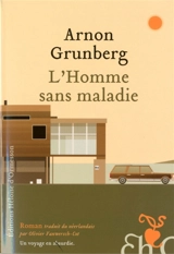 L'homme sans maladie - Arnon Grunberg
