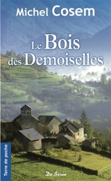 Le bois des demoiselles - Michel Cosem