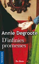 D'infinies promesses - Annie Degroote