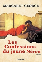 Les confessions du jeune Néron - Margaret George