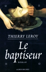 Le baptiseur - Thierry Leroy