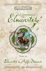 Elminster. Vol. 2. Elminster à Myth Drannor - Ed Greenwood