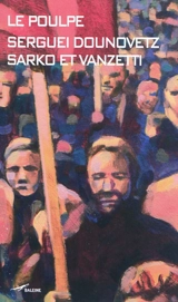 Sarko et Vanzetti - Serge Dounovetz