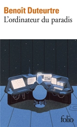 L'ordinateur du paradis - Benoît Duteurtre