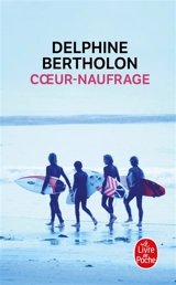 Coeur-naufrage - Delphine Bertholon