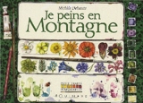 Je peins en montagne - Michèle Delsaute
