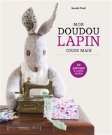 Mon doudou lapin cousu main - Sarah Peel