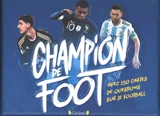 Champion de foot : avec 150 cartes de questions sur le football - Mickaël Grall