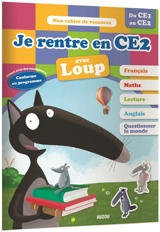 Je rentre en CE2 avec Loup : du CE1 au CE2, 7-8 ans - Orianne Lallemand