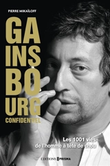 Gainsbourg confidentiel : les 1.001 vies de l'homme à tête de chou - Pierre Mikaïloff