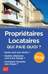 Propriétaires, locataires, qui paie quoi ? : 2019 - Patricia Gendrey