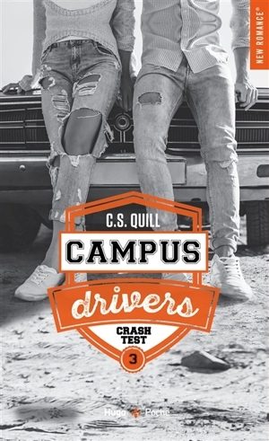 Campus drivers. Vol. 3. Crash test - C.S. Quill