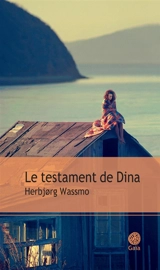 Le testament de Dina - Herbjorg Wassmo