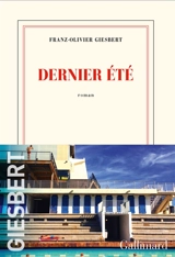 Dernier été - Franz-Olivier Giesbert