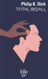 Total recall : et autres récits - Philip K. Dick