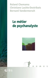 Le métier de psychanalyste - Roland Chemama