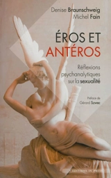 Eros et Antéros : réflexions psychanalytiques sur la sexualité - Denise Braunschweig