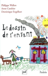 Le dessin de l'enfant - Philippe Wallon