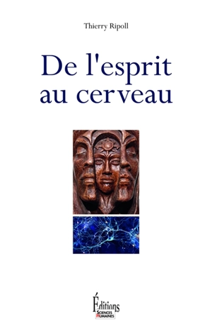 De l'esprit au cerveau - Thierry Ripoll