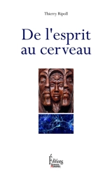 De l'esprit au cerveau - Thierry Ripoll